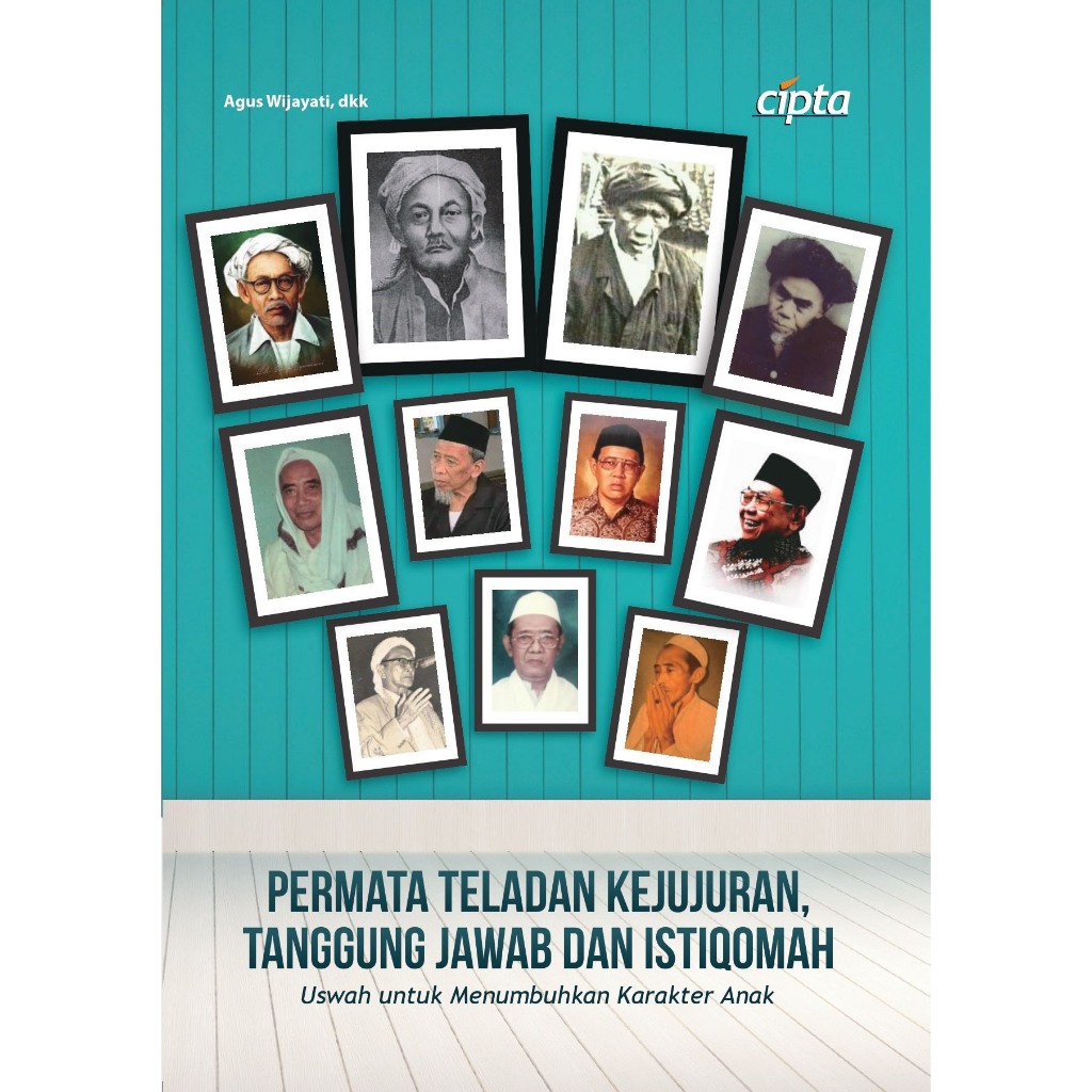 PERMATA TELADAN KEJUJURAN, TANGGUNG JAWAB DAN ISTIQOMAH Uswah untuk Menumbuhkan Karakter Anak Penuli