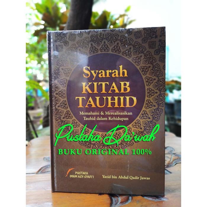 Syarah Kitab Tauhid - Ustad Yazid Jawas Tbk