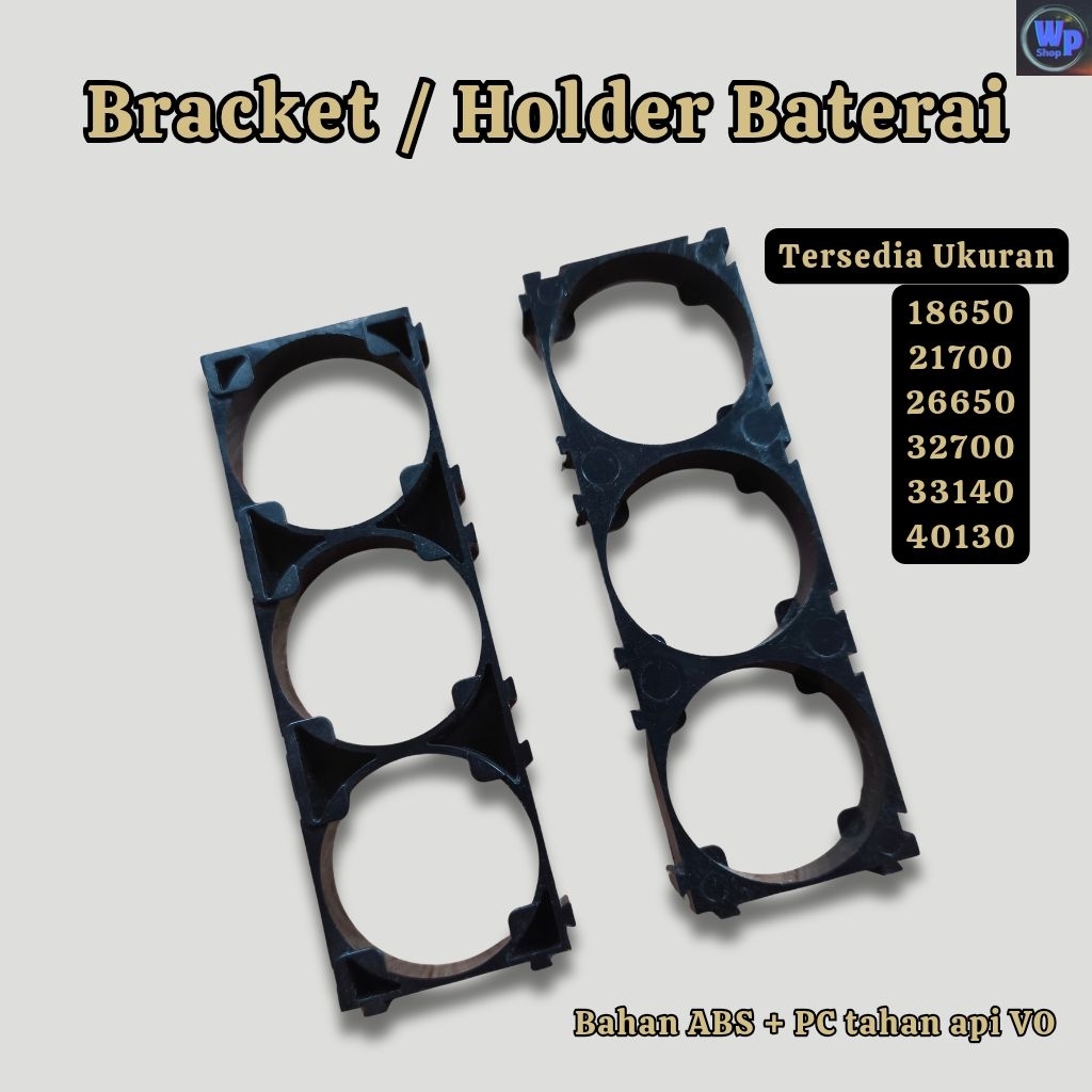 Bracket Holder Baterai 18650, 21700, 26650, 32700, 33140, 40130