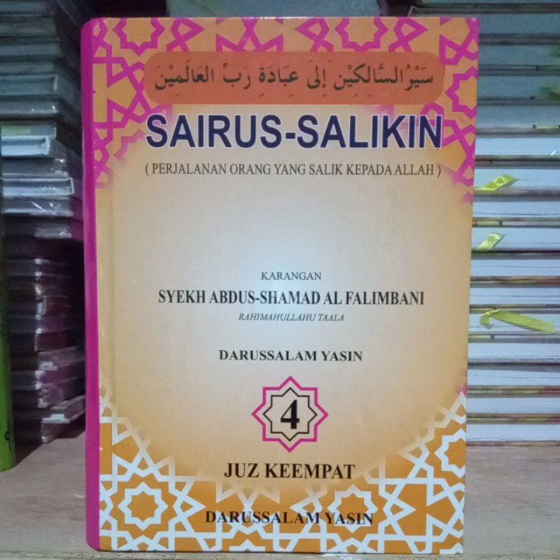 Kitab Sairus Salikin Juz 4 Edisi Latin | Syekh Abdus Shamad Al Falimbani – Darussalam Yasin