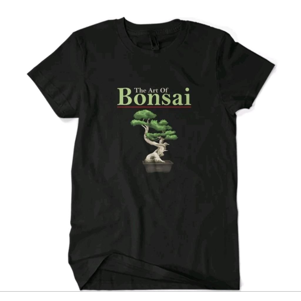 Kaos THE ART OF BONSAI Kaos T shirt Distro Unisex