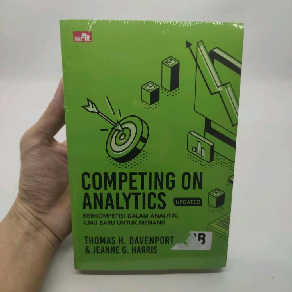 BARU - ORIGINAL -Buku Competing on Analytics - Berkompetisi dalam Analitik, Ilmu Baru untuk Menang -