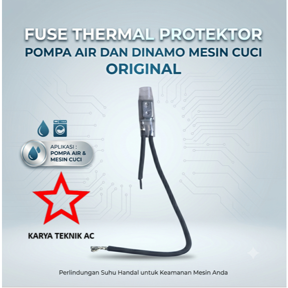 FUSE THERMAL PROTEKTOR POMPA AIR DAN DINAMO MESIN CUCI ORIGINAL