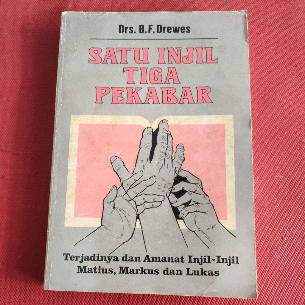 Buku Satu Injil Tiga Pekabar oleh Drs.B.F. Drewes