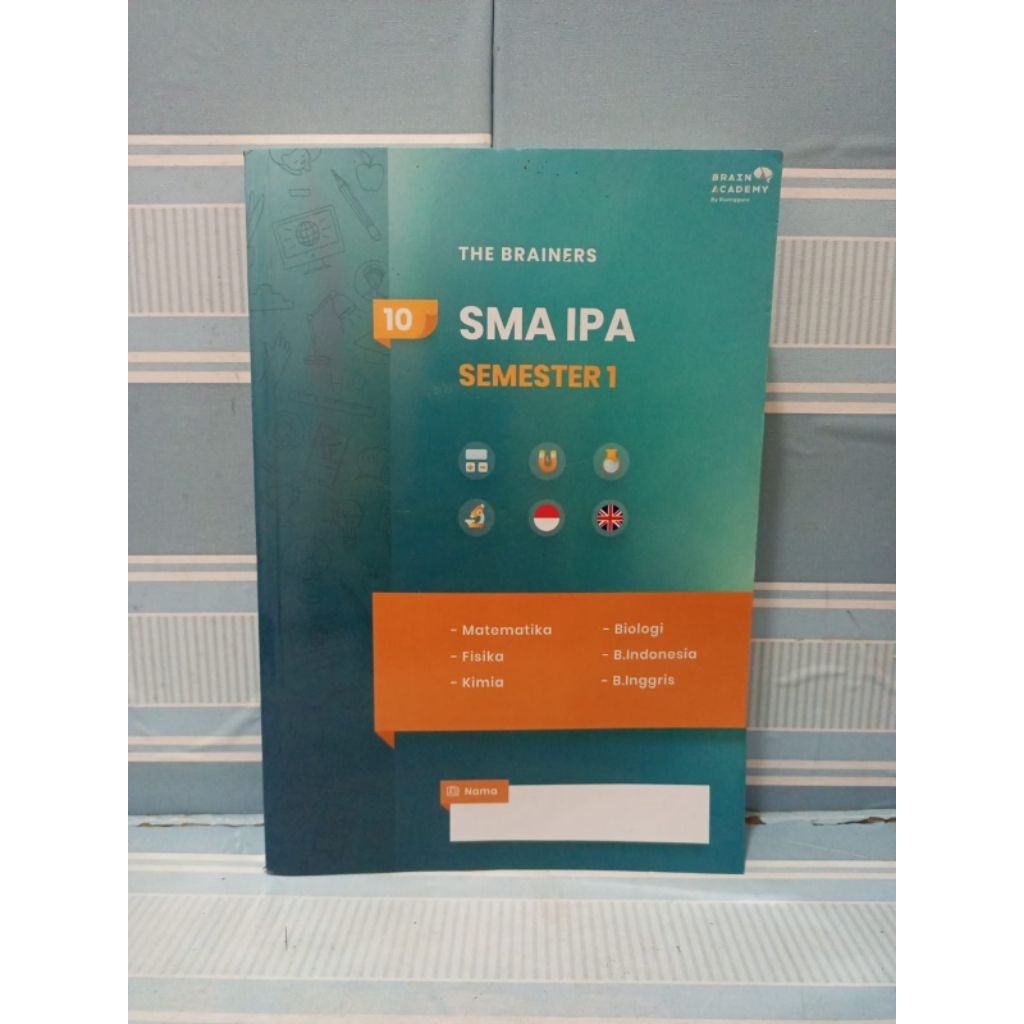 Buku the brainers SMA IPA semester 1 untuk kelas 1 X 10