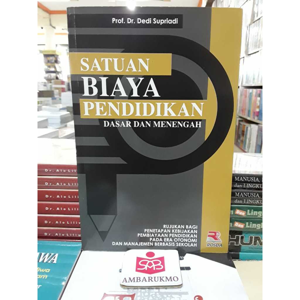 Satuan Biaya Pendidikan - Dedi Supriadi - Rosda