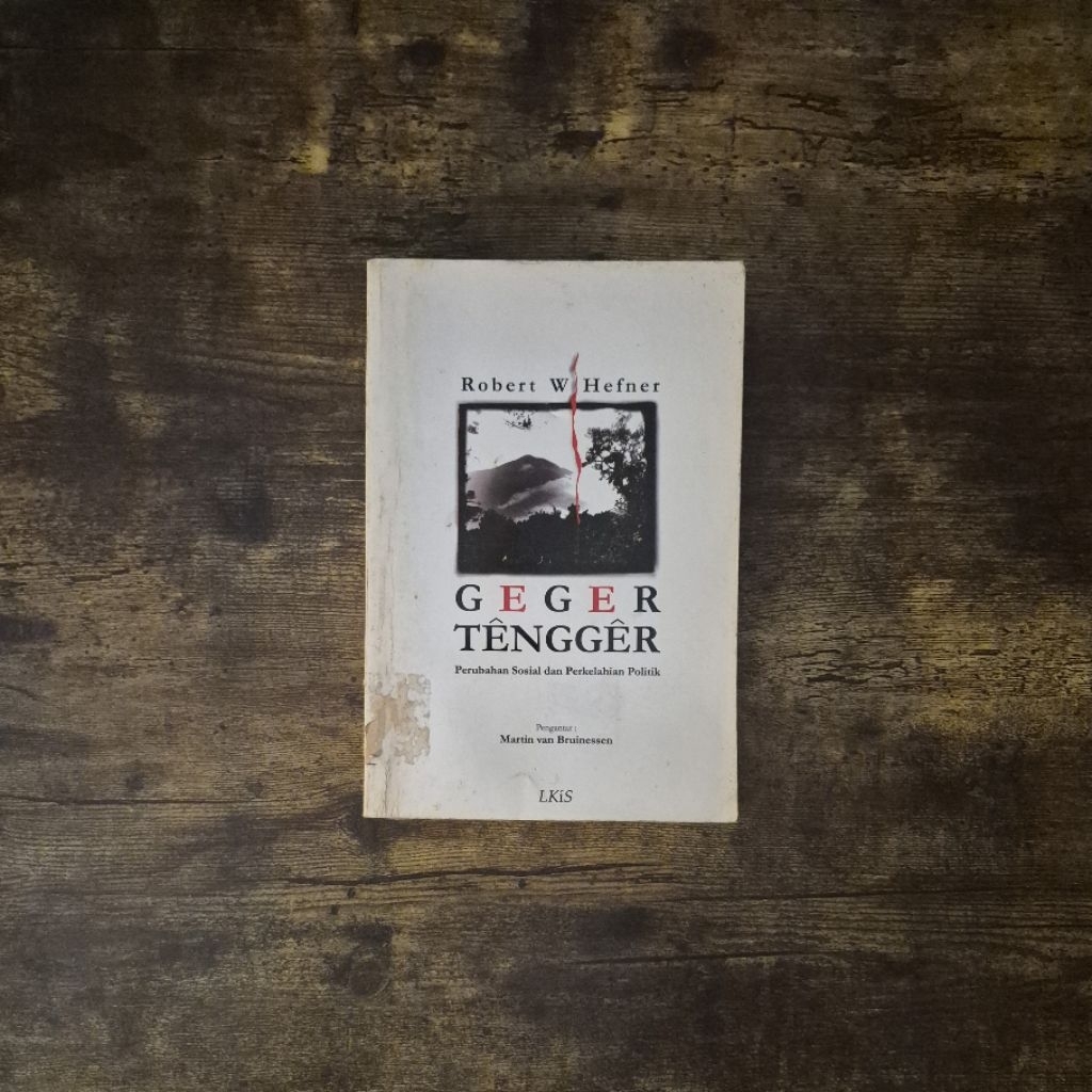 GEGER TENGGER (PERUBAHAN SOSIAL DAN PERKELAHIAN POLITIK) - ROBERT W. HEFNER