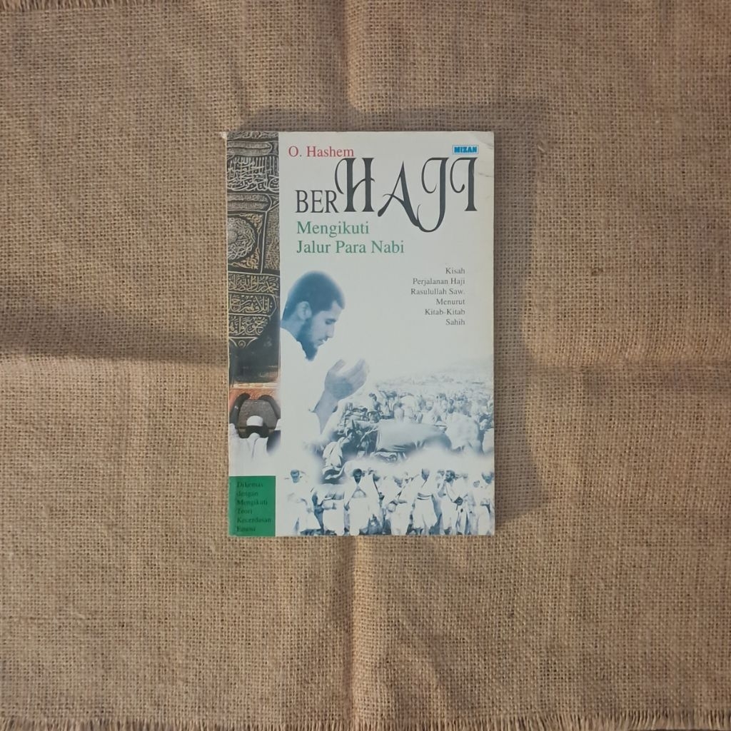 BERHAJI MENGIKUTI JALUR PARA NABI - O. HASHEM