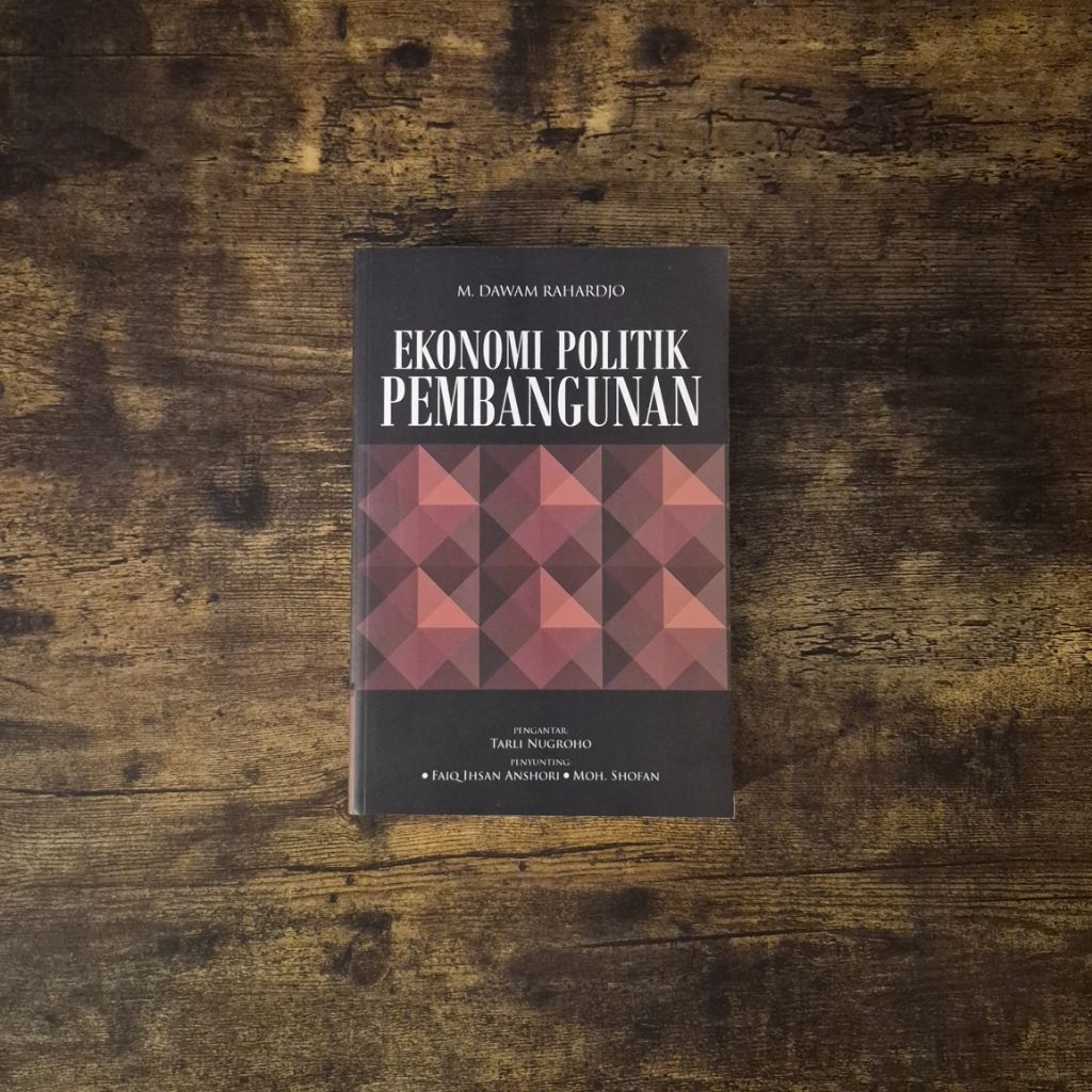 EKONOMI POLITIK PEMBANGUNAN - M. DAWAM RAHARDJO