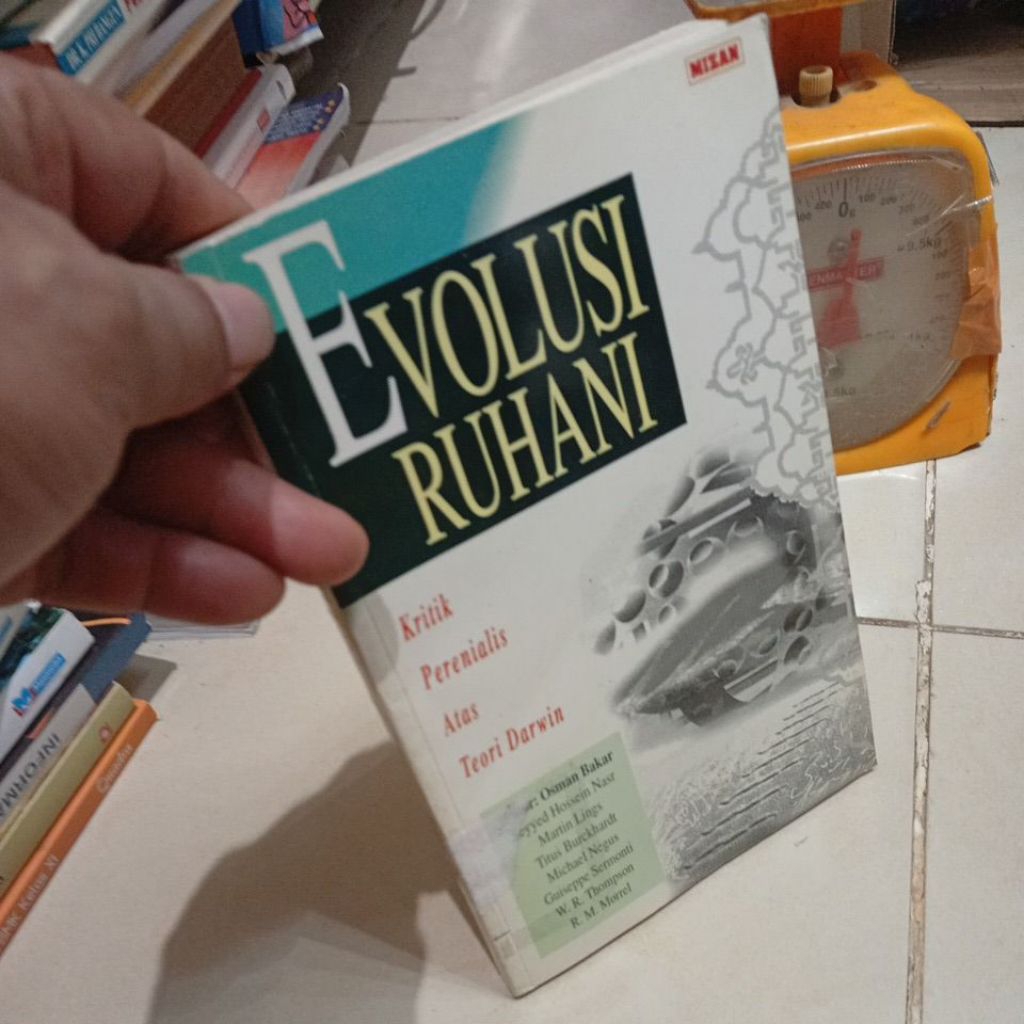 EVOLUSI RUHANI ( Kritik Perenialis Atas Trori Darwin)  Osman Bakar MIZAN