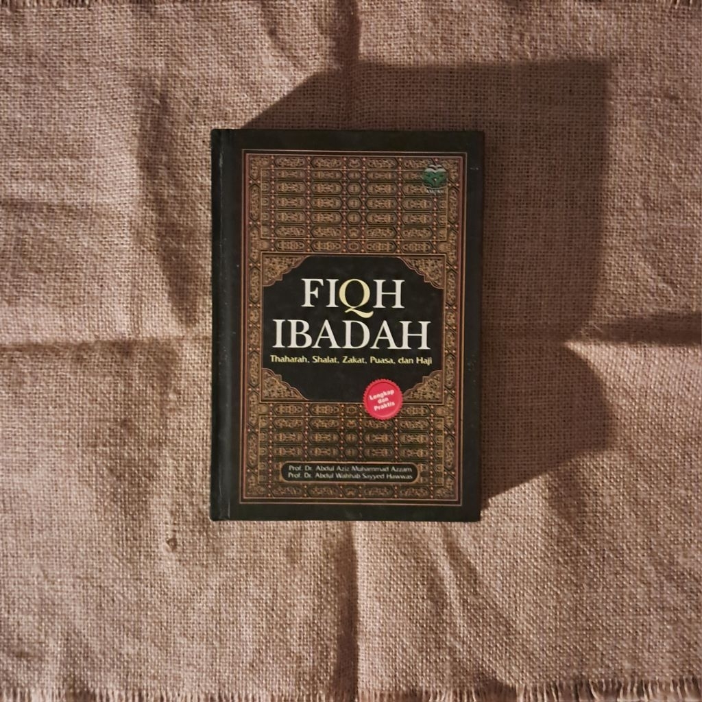 FIQH IBADAH (THAHARAH, SHALAT, ZAKAT, PUASA DAN HAJI)