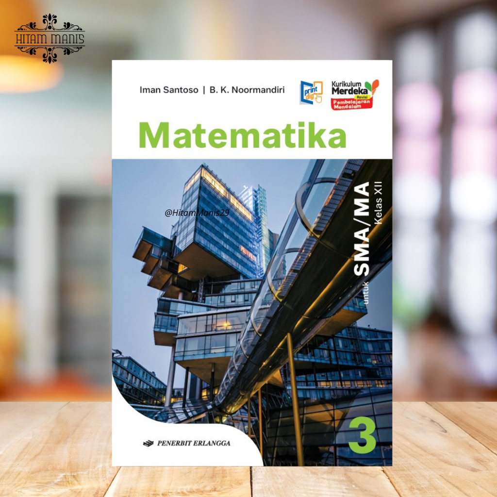 MATEMATIKA KELAS 12 REVISI PM ERLANGGA // MATEMATIKA SMA KELAS 12 REVISI PM // MATEMATIKA KELAS 12 E