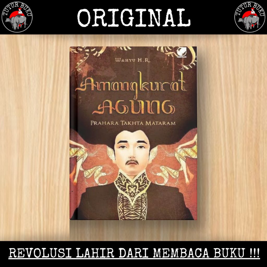 Amangkurat Agung Prahara Takhta Mataram - Wahyu H.R
