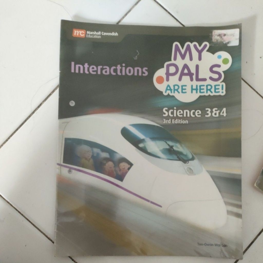 MARSHALL CAVENDISH EDUCATION | MY PALS | INTERACYIONS | SCIENCE 3&4 | 3RD EDITION