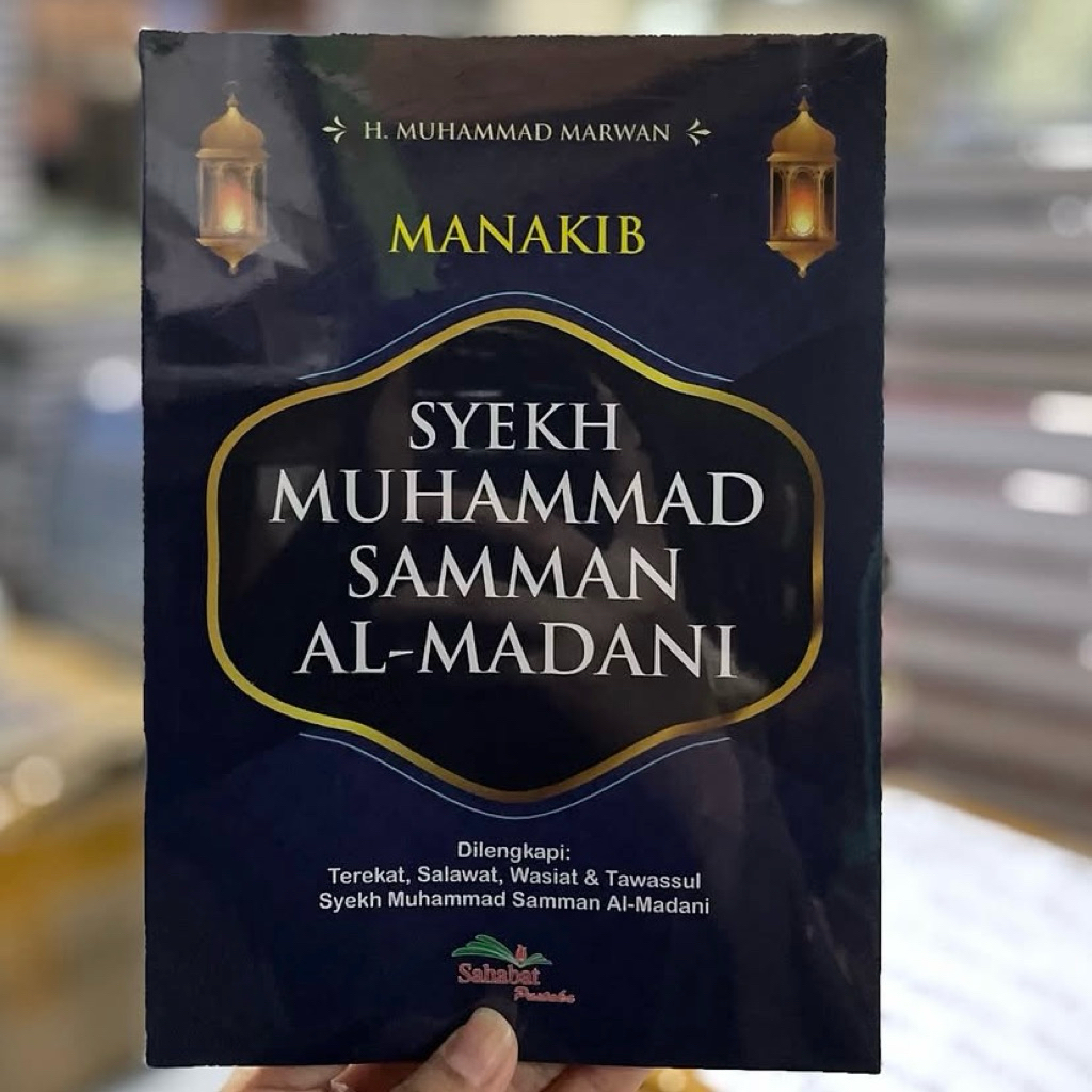 Manakib Syekh Muhammad Samman Al Madani Latin Indonesia | Riwayat, Tarekat, Shalawat, Wasiat dan Taw
