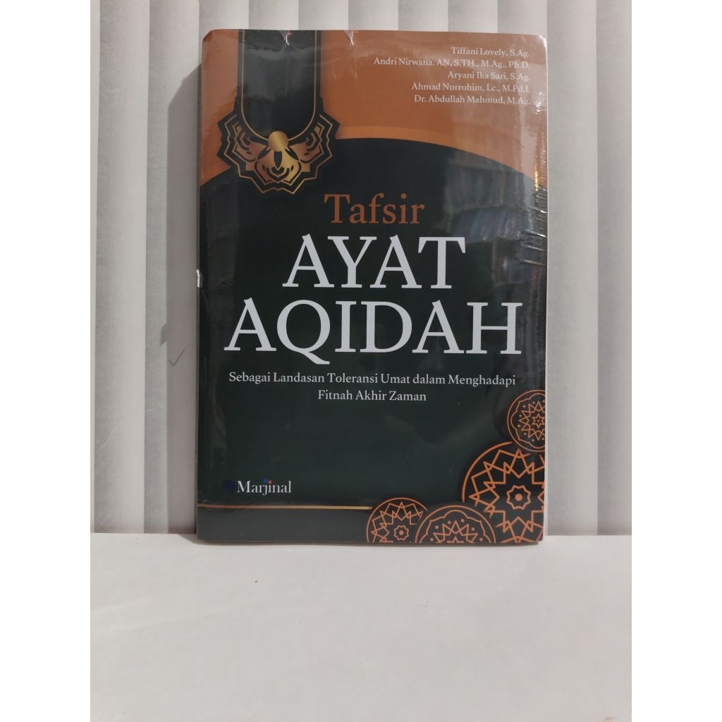 2794-MJ. TAFSIR AYAT AQIDAH Sebagai Landasan Toleransi Umat dalam Menghadapi Fitnah Akhir Zaman