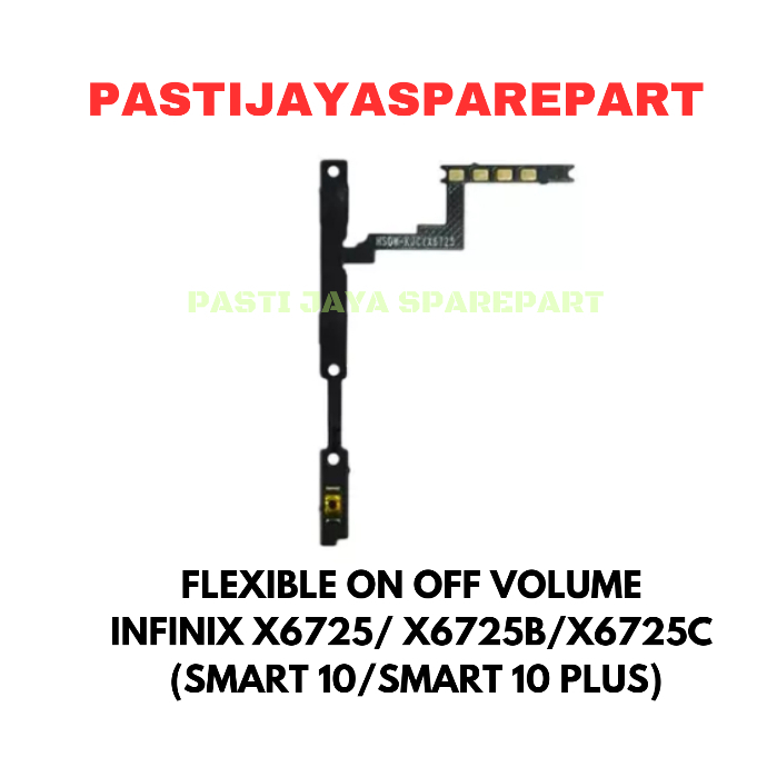 FLEXIBLE ON OFF VOLUME INFINIX X6725/ X6725B/X6725C /SMART 10/SMART 10 PLUS