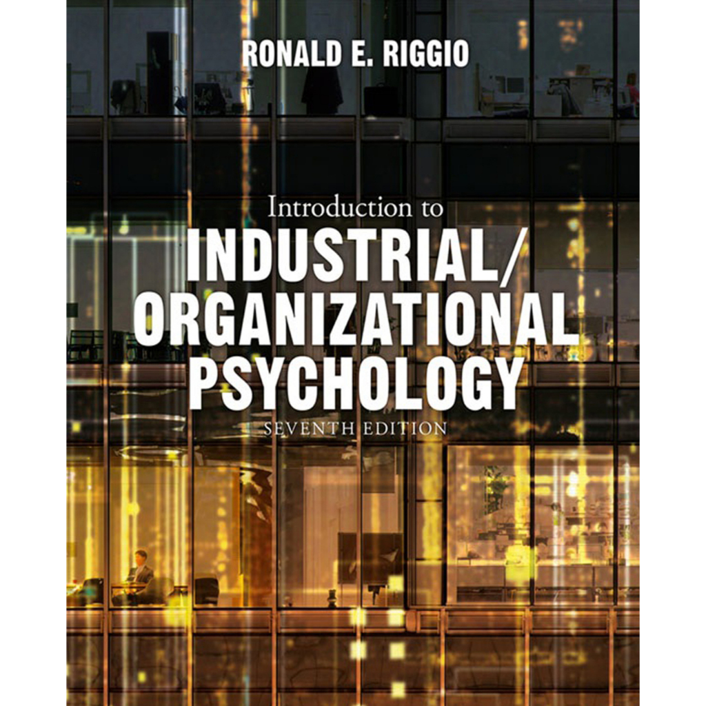 Introduction to IndustrialOrganizational Psychology (Ronald E)