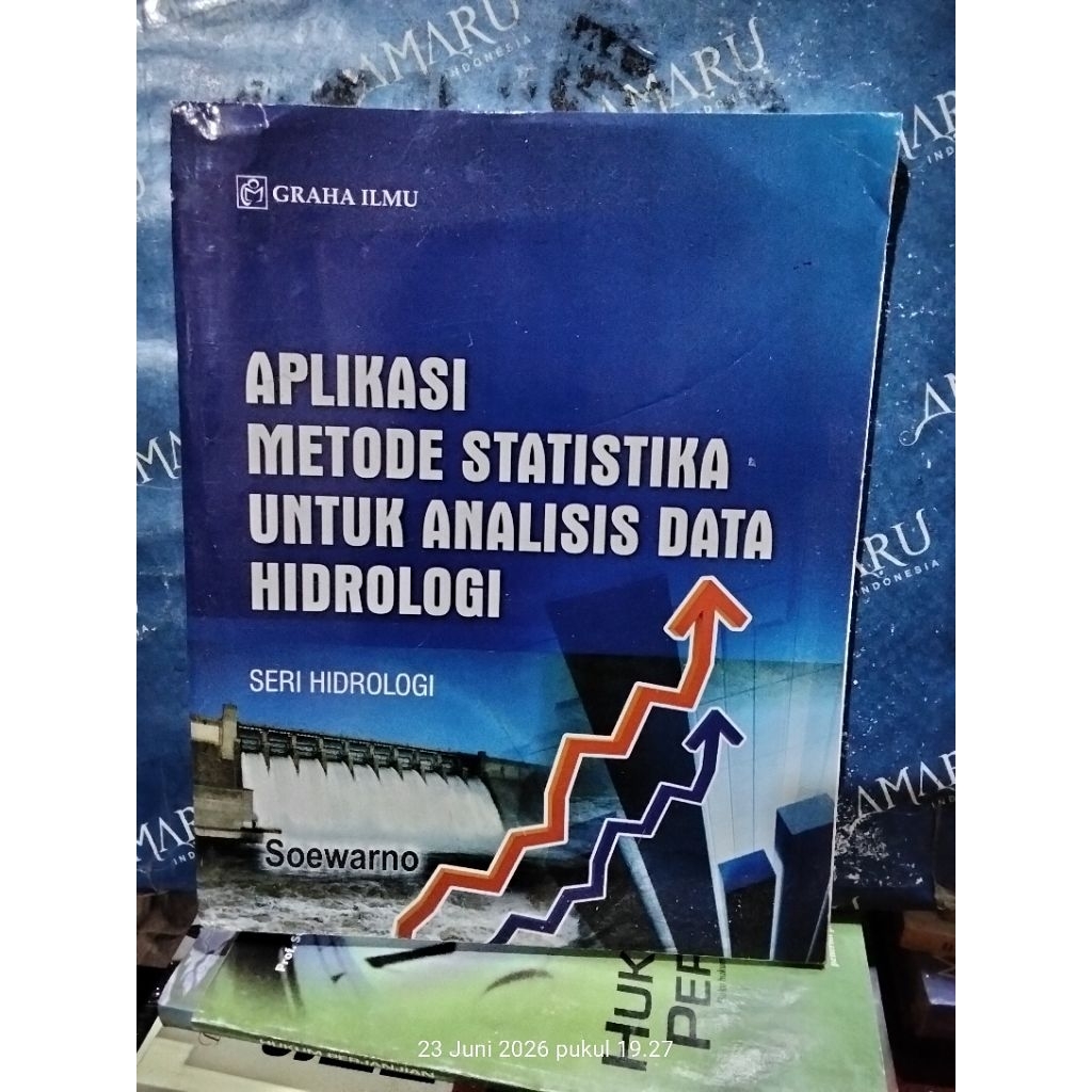 ORIGINAL BUKU APLIKASI METODE STATISTIKA UNTUK ANALISIS DATA HIDROLOGI SOEWARNO