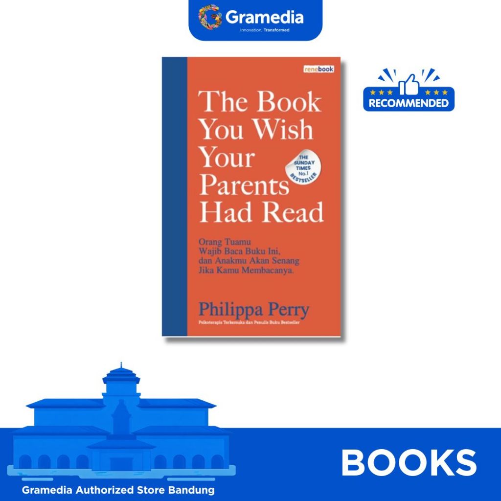 Gramedia Bandung - The Book You Wish Your Parents Had Read • Philippa Perry