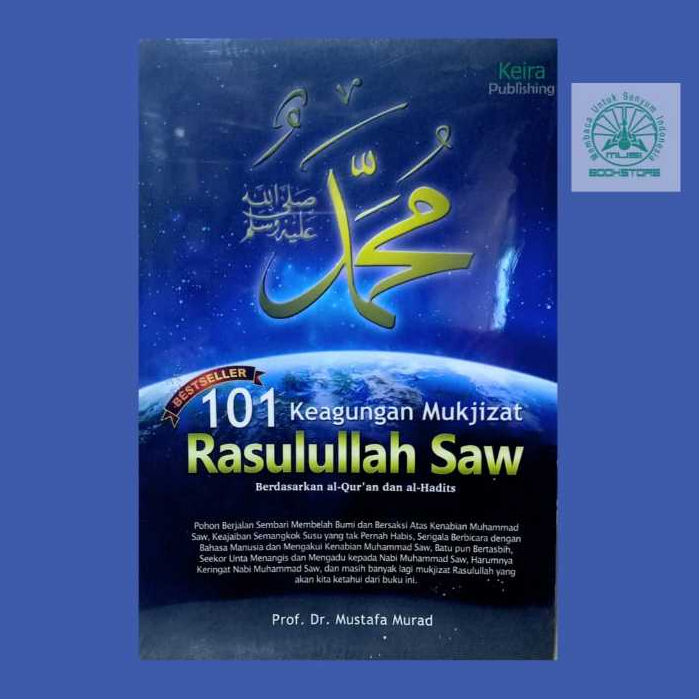Buku 101 Keagungan Mukjizat Rasullah Saw - Mustafa Murad - Keira Publishing Bukumusi ORIGINAL