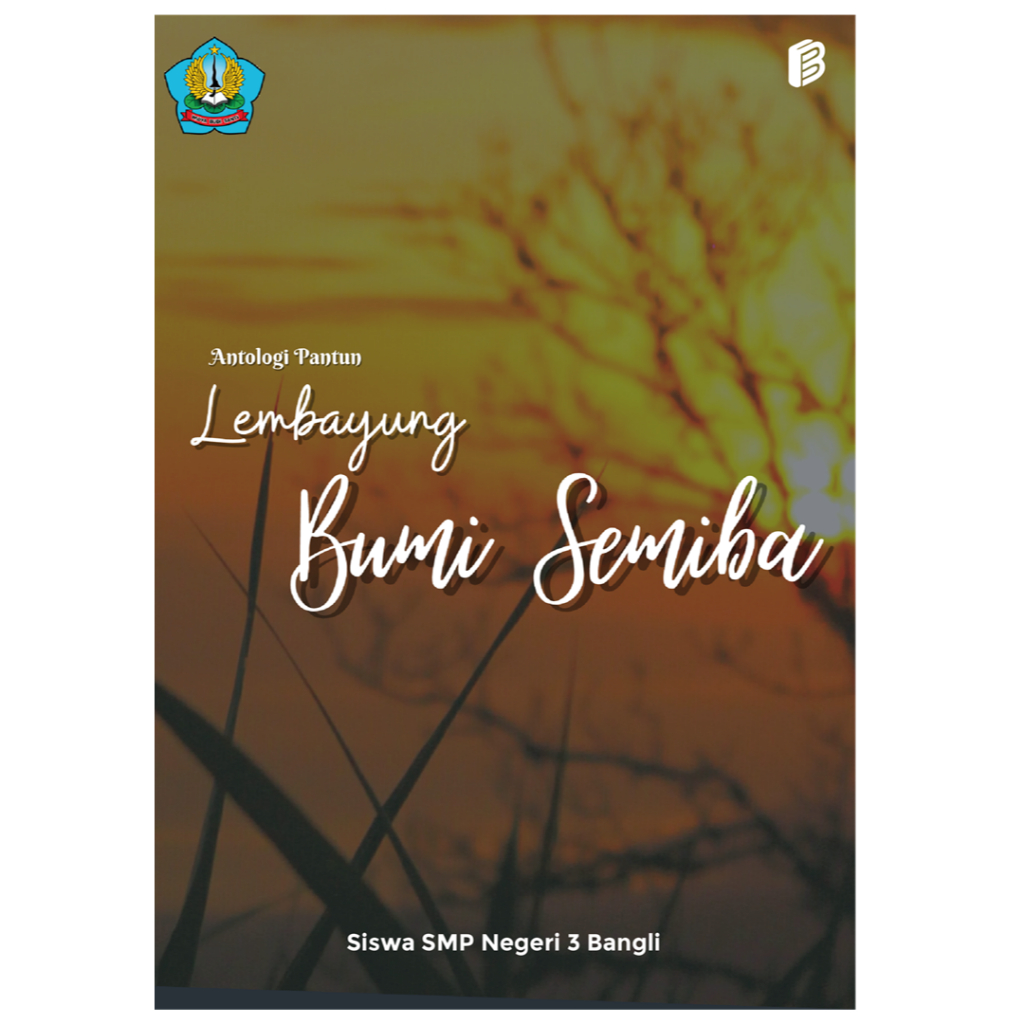 Bintang Semesta Media - Antologi Pantun Lembayung Bumi Semiba - "Bahasa Sebagai Budaya Masa Kini yan