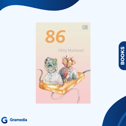 Gramedia Medan - 86 - Sebuah Novel