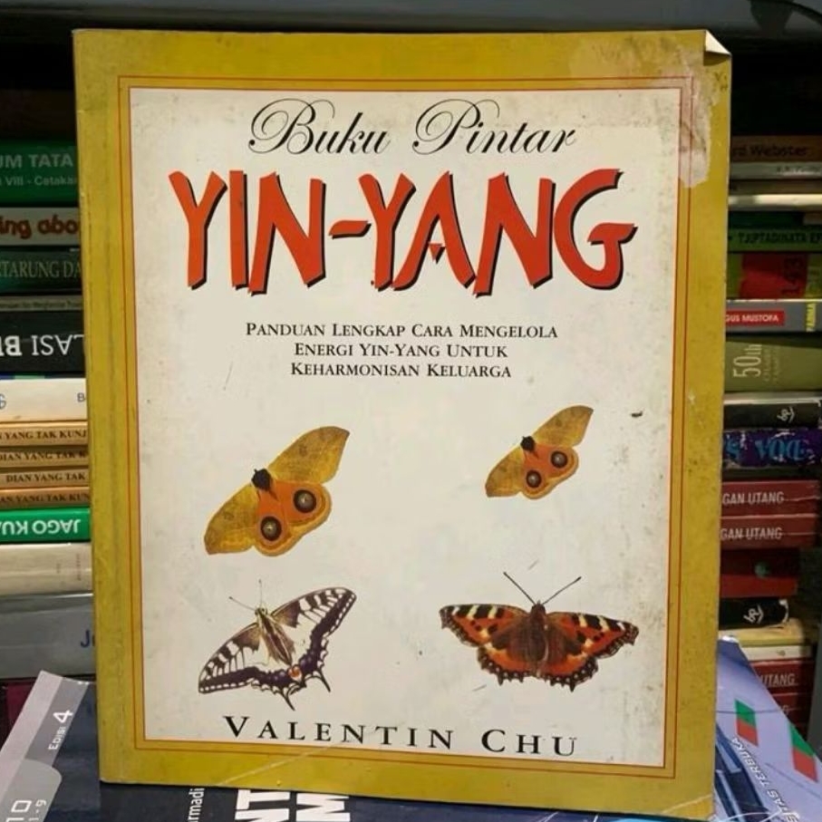 Buku pintar yin yang panduan lengkap cara mengelola energi yin yang untuk keharmonisan keluarga by V