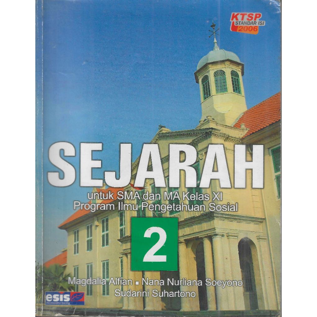 Buku SEJARAH UNTUK SMA DAN MA KELAS XI PROGRAM ILMU PENGETAHUAN SOSIAL STANDAR ISI 2006 Penyusun MAG