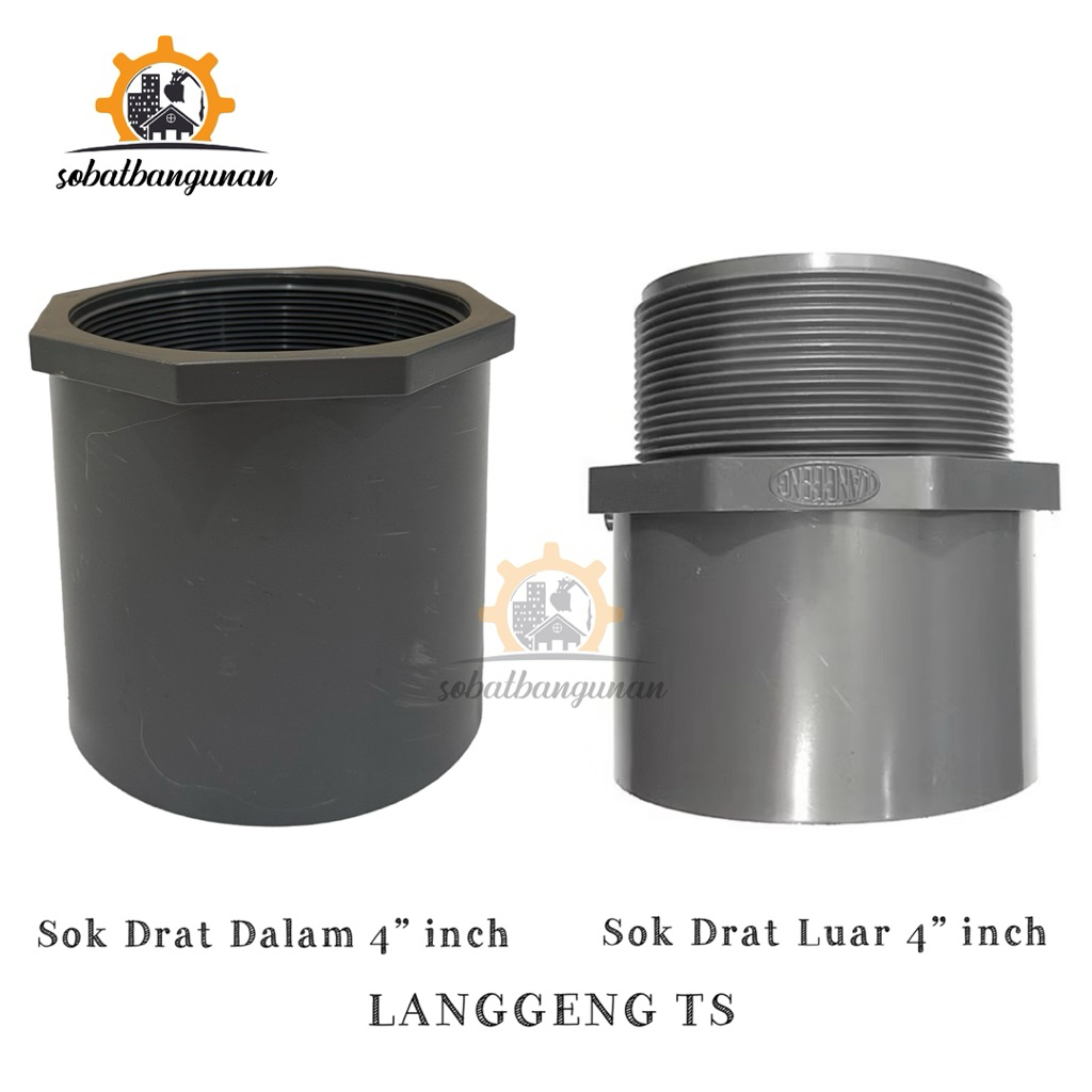 Sok Drat Luar 4” LANGGENG TS / Sok Drat Dalam 4” inch Langgeng TS / SDL 4” / SDD 4”