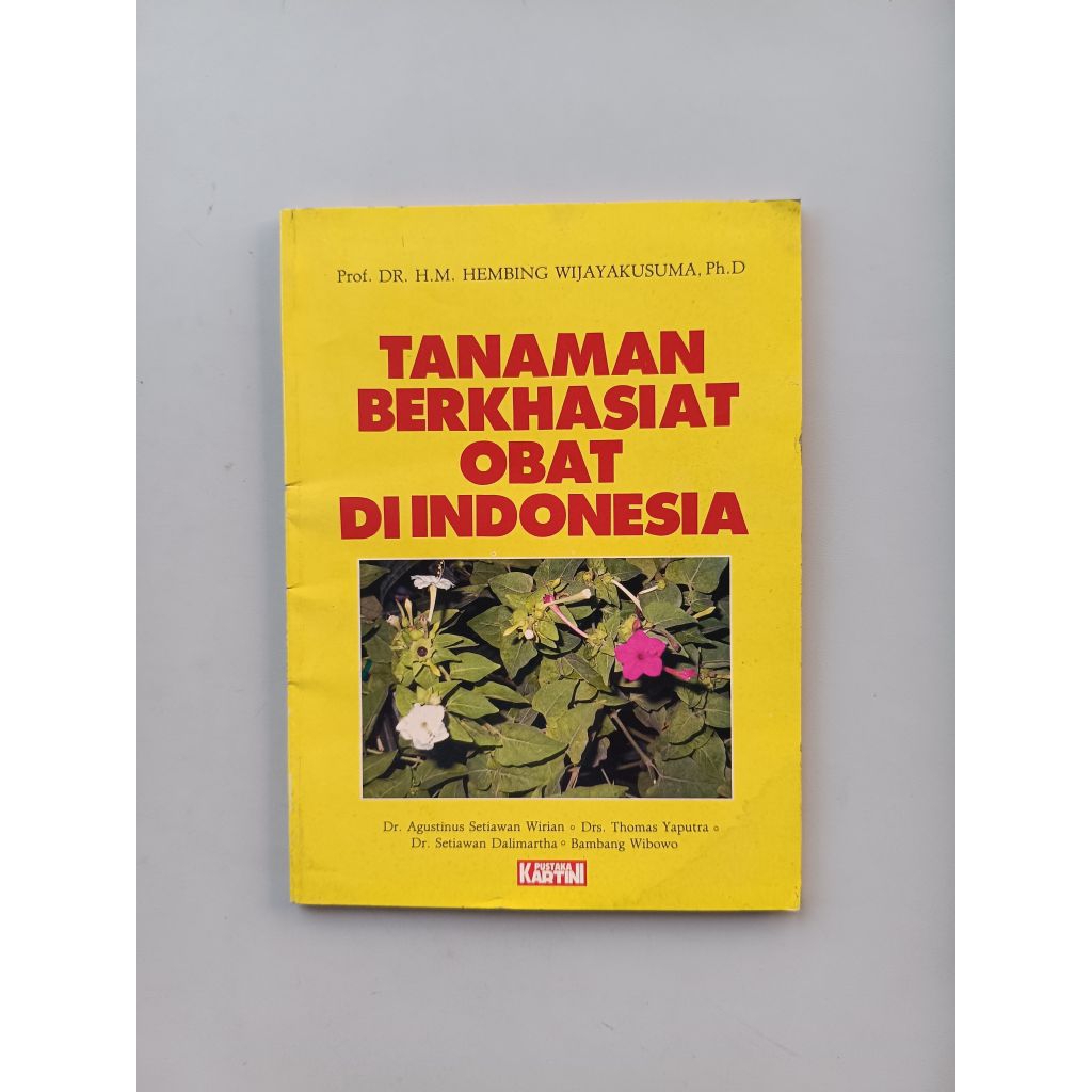 TANAMAN BERKHASIAT OBAT DI INDONESIA JILID KE-1 - HM HEMBING WIJAYAKUSUMA (ORIGINAL)