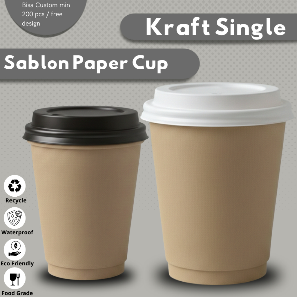 Sablon Paper cup Kraft Single Wall Custom Logo 8oz 12oz 16oz 22oz | cup coffee + tutup custom | gela