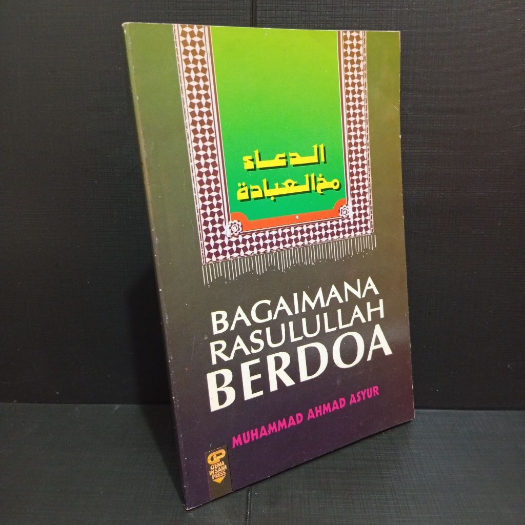 Bagaimana Rasulullah Berdoa by Muhammad Ahmad Asyur (Original)