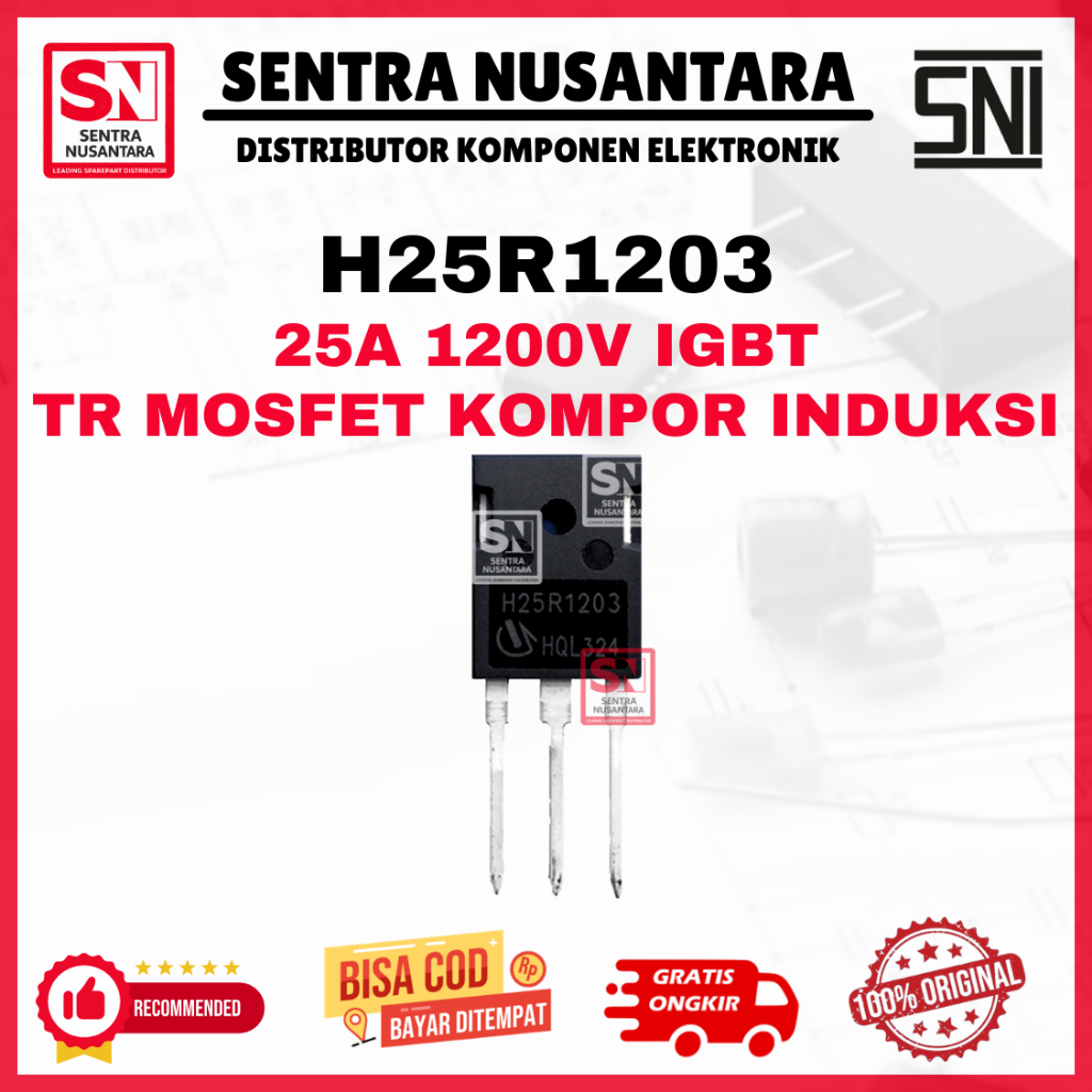 TRANSISTOR MOSFET KOMPOR INDUKSI H25R1203 ORIGINAL | TR MOSFET H25R1203 ASLI | MOSFET H25R1203 PREMI