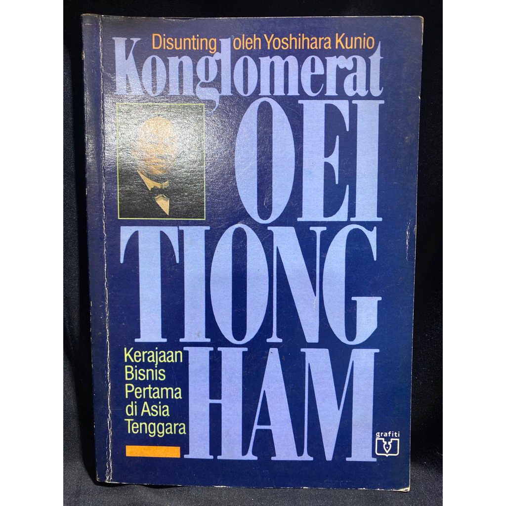 Buku Original KONGLOMERAT OEI TIONG HAM KERAJAAN BISNIS PERTAMA DI ASIA TENGGARA - YOSHIHARA KUNIO