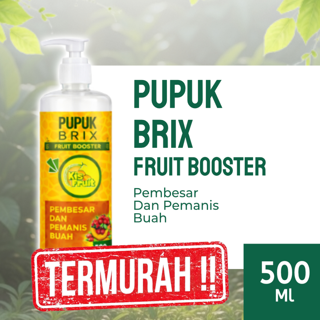Pupuk Brix Fruit Booster 500 ml Pupuk Penumbuh Buah Pupuk Buah Berkualitas