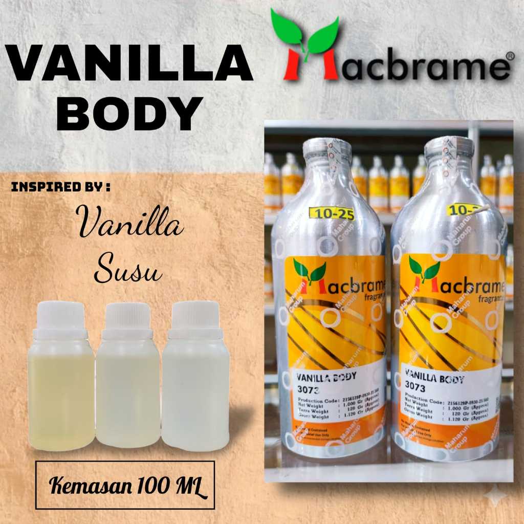 100 ML - VANILLA BODY [ Macbrame ] | Bibit/biang parfum murni tanpa campuran kemasan repack - vanila