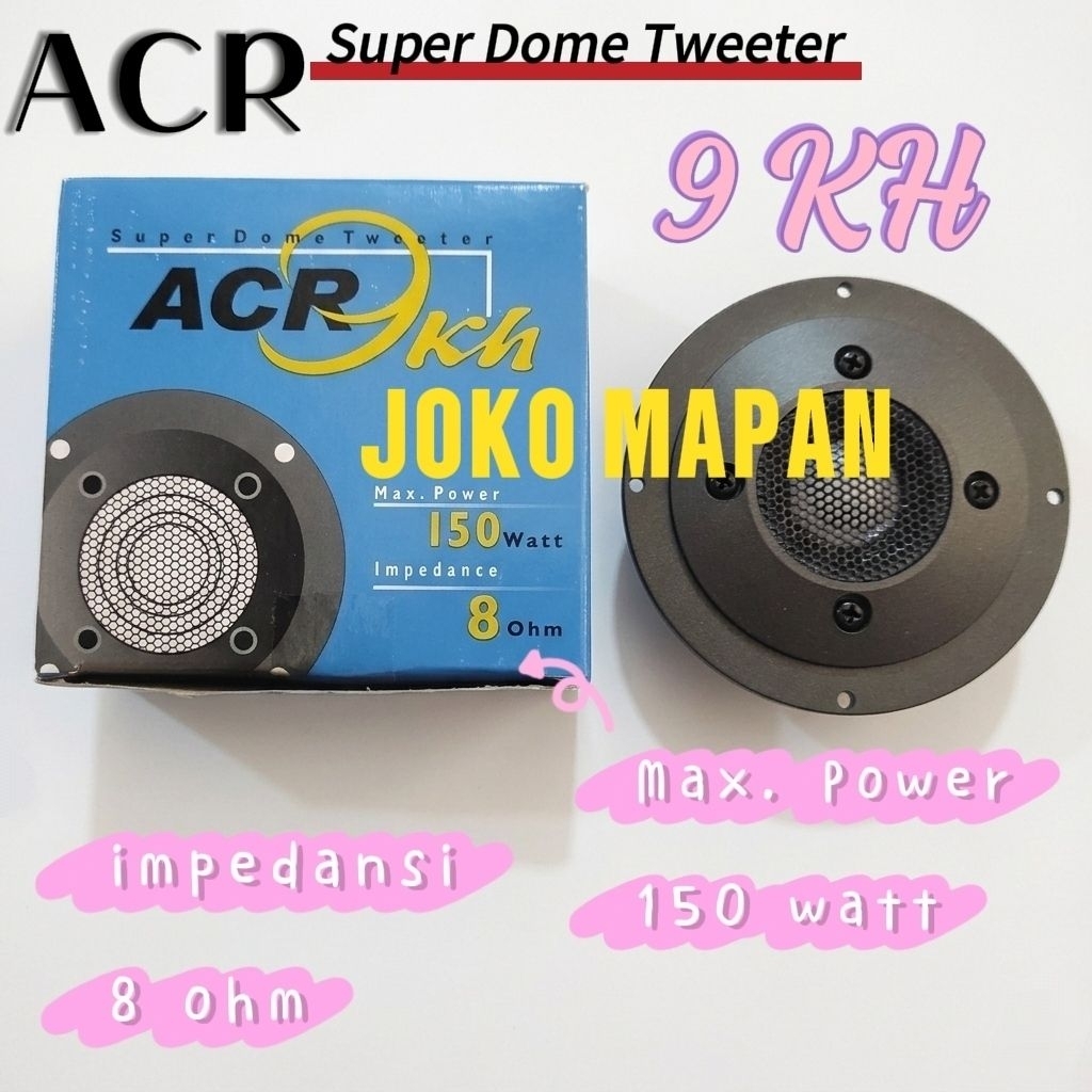 Tweeter ACR 9KH Super Dome tweeter - 150 watt 8 ohm
