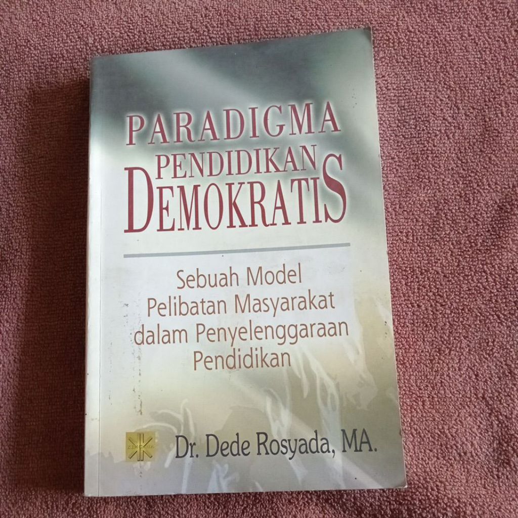 BUKU PARADIGMA PENDIDIKAN DEMOKRATIS - DR DEDE ROSYADA MA