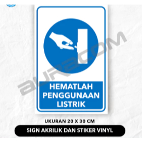 safety SIGN AKRILIK & STIKER HEMATLA PENGGUNAAN LISTRIK C-126
