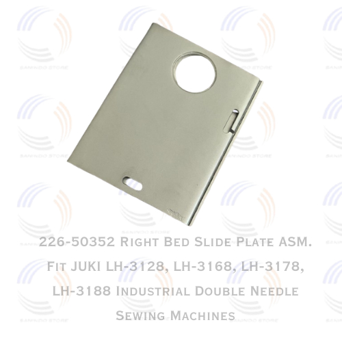 226-50352 Right Bed Slide Plate ASM. Fit JUKI LH-3128, LH-3168, LH-3178, LH-3188 Industrial Double N