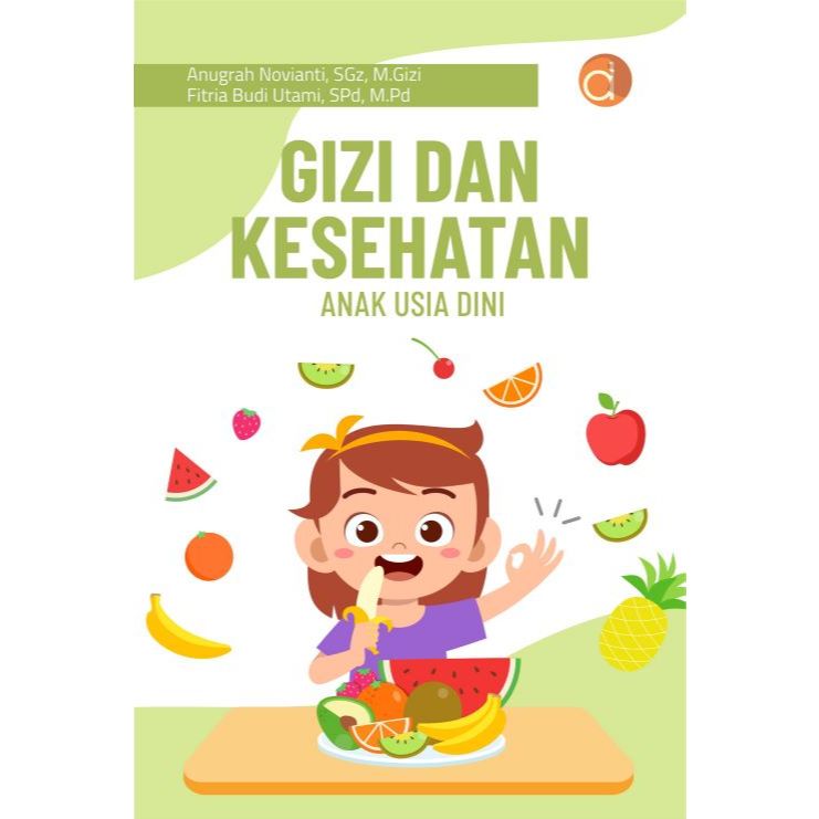 Buku Gizi dan Kesehatan Anak Usia Dini Anugrah Novianti DEEPUBLISH
