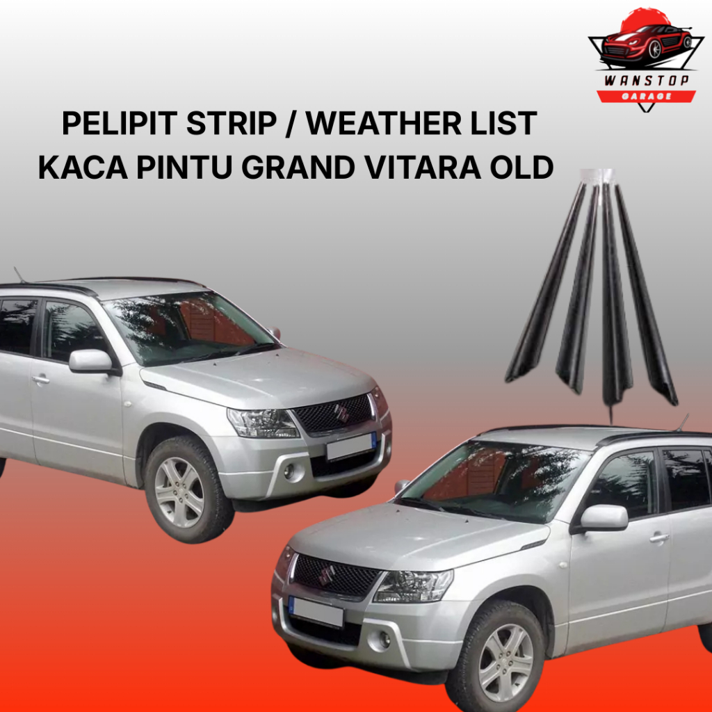Karet Pelipit Kaca Luar Water Strip Kaca Mobil Suzuki Grand Vitara PNP OLD