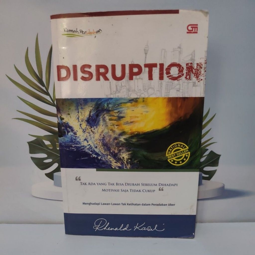 Buku Bacaan Karya Rhenald Kasali Berjudul Disruption ( Tak Ada Yang Tak Bisa Diubah Sebelum Hadapi M