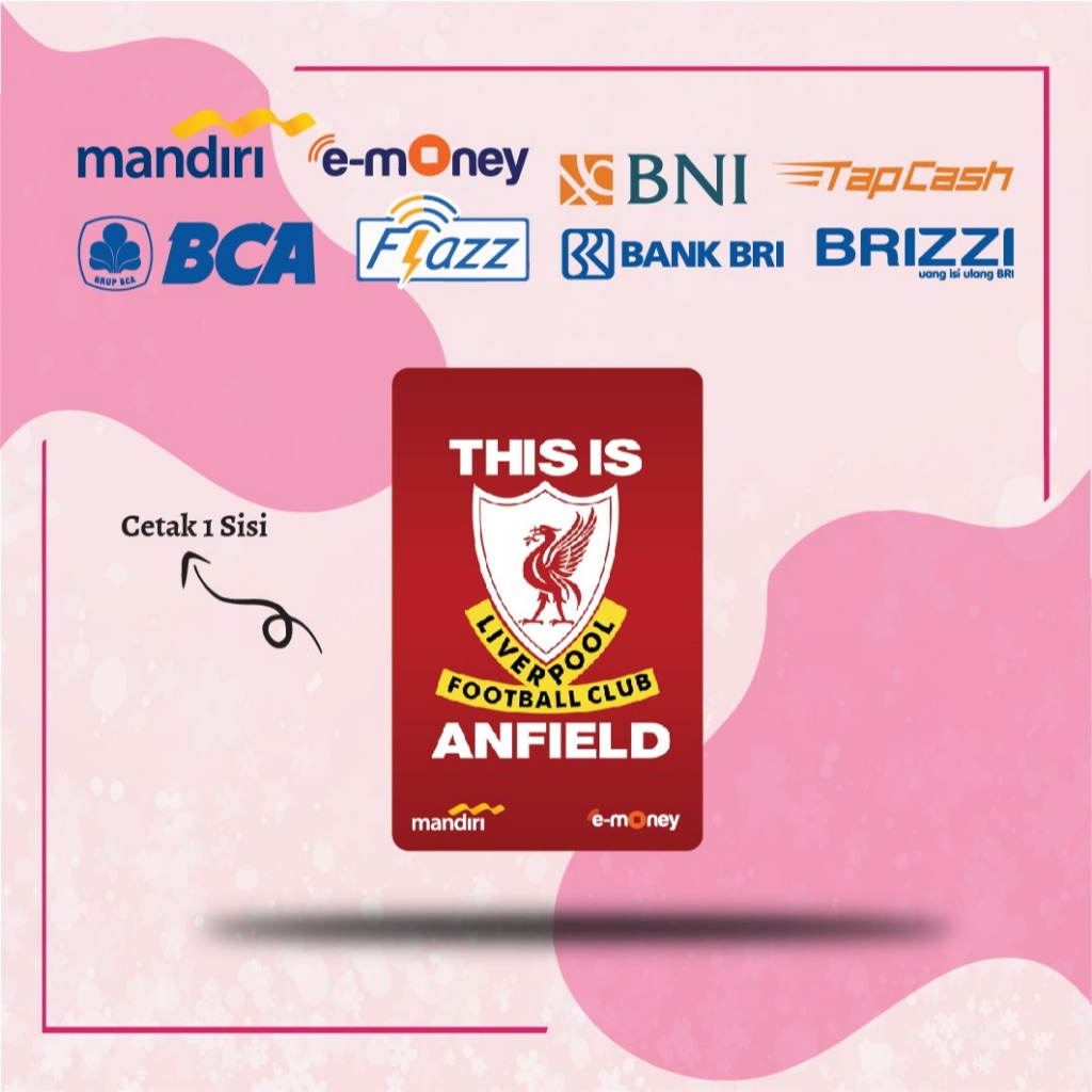 KARTU EMONEY KLUB BOLA LIVERPOOL ANFIELD MANDIRI FLAZZ BCA GEN 2 BNI TAPCASH BRIZZI BRI - 1 SISI