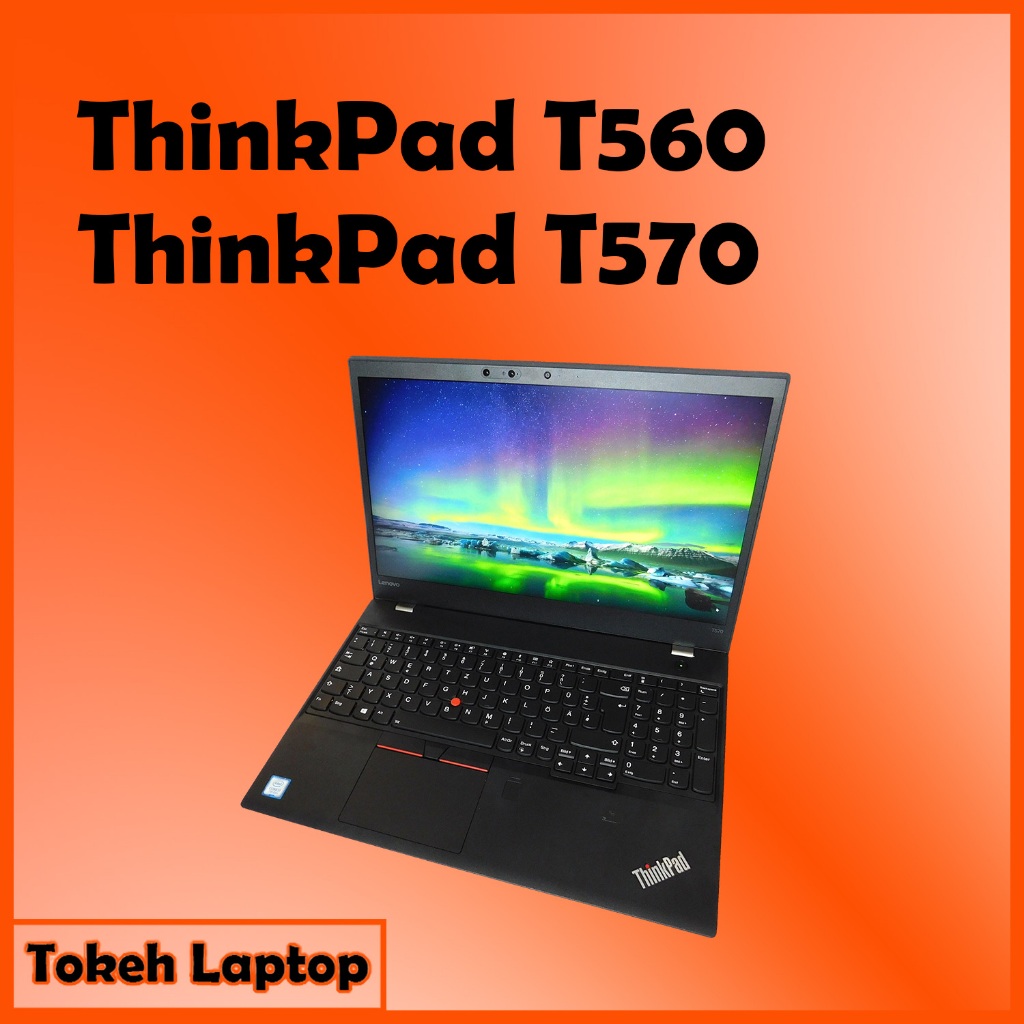 ThinkPad T560 T570 - Thinkpad T570 - thinkapd T560 / thinkpad T570 T560