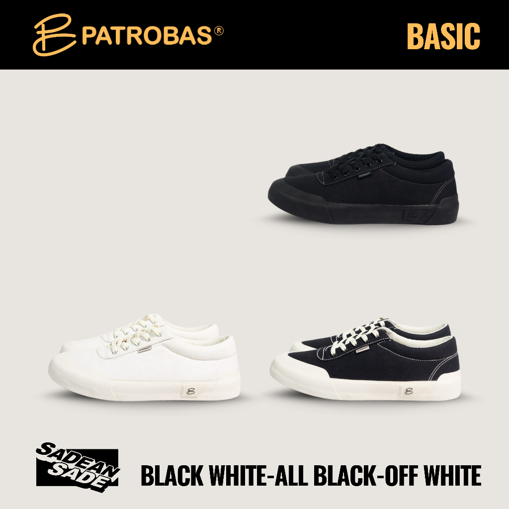 Sepatu Patrobas Basic - Black White, Off White, All Black - Original