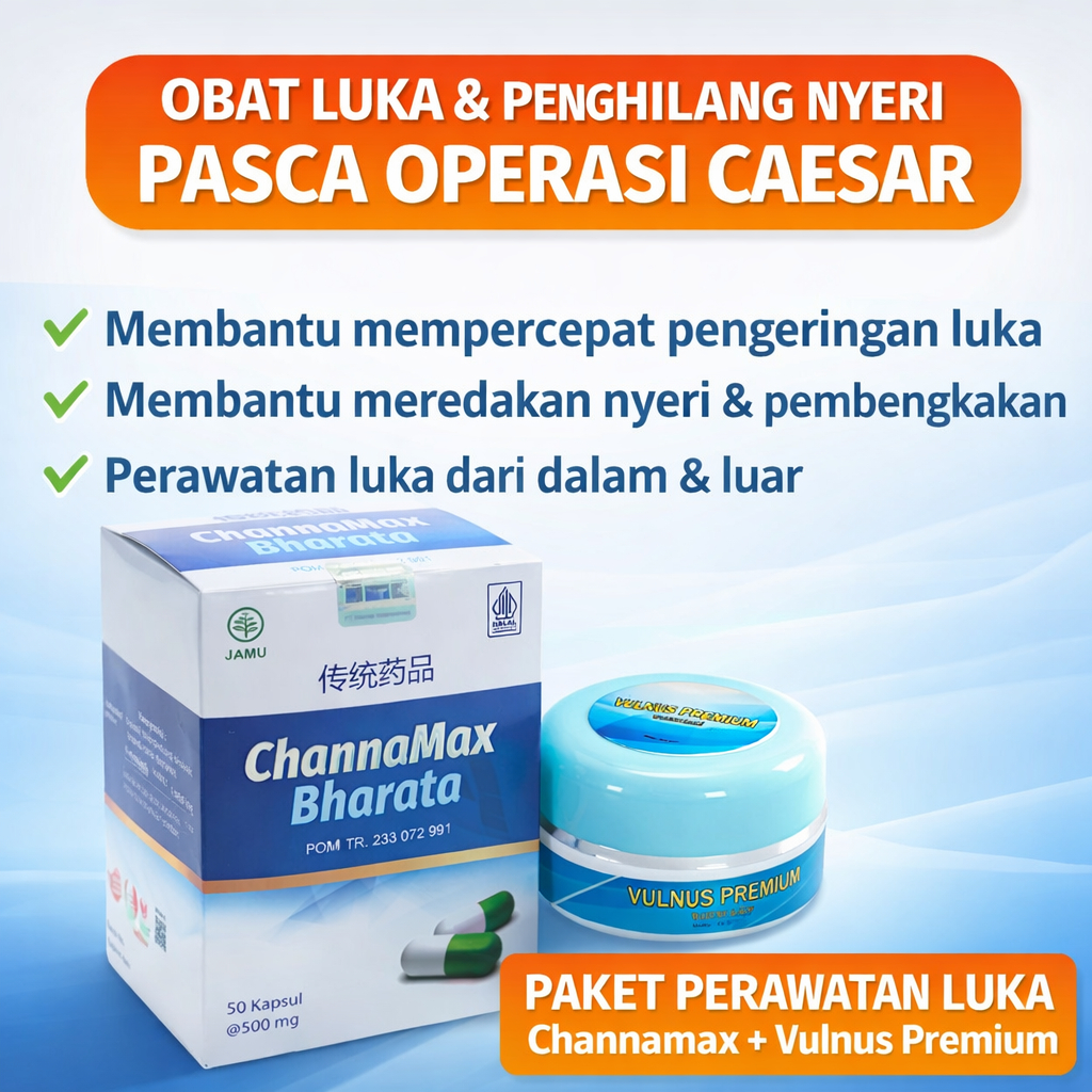 Obat Luka & Penghilang Nyeri Pasca Operasi Caesar – Channamax Bharata + Vulnus Salep Luka Operasi Ce
