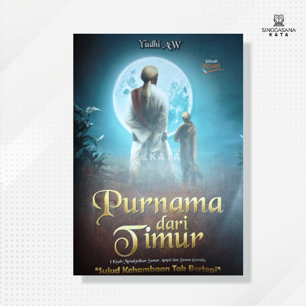 Buku Purnama Dari Timur Kisah Menakjubkan Sunan Ampel dan Sunan Gresik - Yudhi AW - Diva Press
