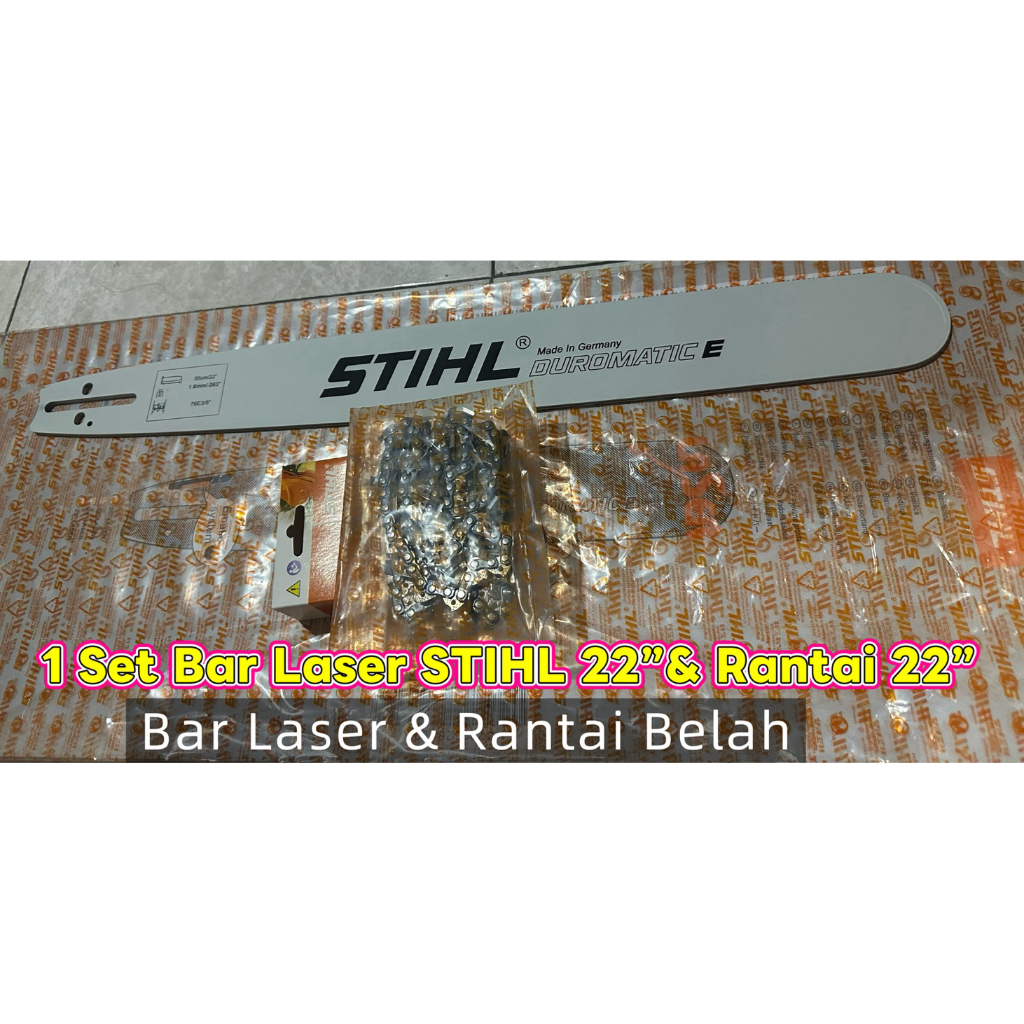 1 SET BAR ASLI STIHL 22” DAN RANTAI BELAH  STIHL 22” LASER BAJA